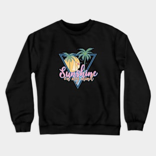 Sunshine On My Mind: Retro Vintage Style Crewneck Sweatshirt